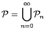 ${\cal P} = {\displaystyle
\bigcup_{n=0}^{\infty}} {\cal P}_n$