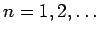 $n=1, 2, \ldots$