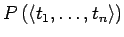 $P\left(\left\langle t_1, \ldots, t_n\right\rangle\right)$