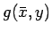 $g(\bar{x}, y)$