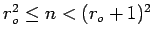 $r_o^2 \leq n < (r_o +1)^2$