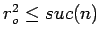 $r_o^2 \leq suc(n)$