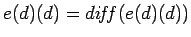 $e(d)(d)= di\!f\!f (e(d)(d))$