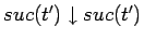 $suc(t') \downarrow suc(t')$