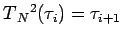 $T{_N{^2}}(\tau_i)=\tau_{i+1}$