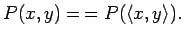 $P(x, y) =\, = P(\langle x, y\rangle).$