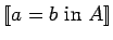 $[\![a=b\ \mbox{in}\ A]\!]$