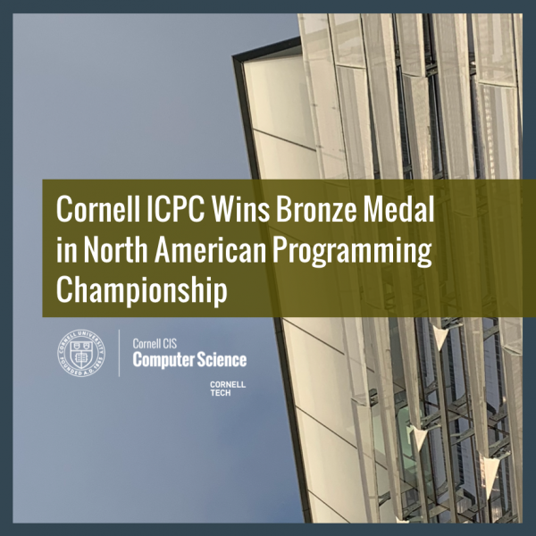 Cornell ICPC Wins Bronze Medal in North American Programming