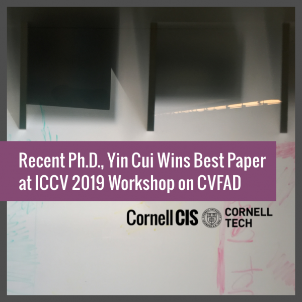 Recent Ph.D., Yin Cui Wins Best Paper At ICCV '19 Workshop On CVFAD ...